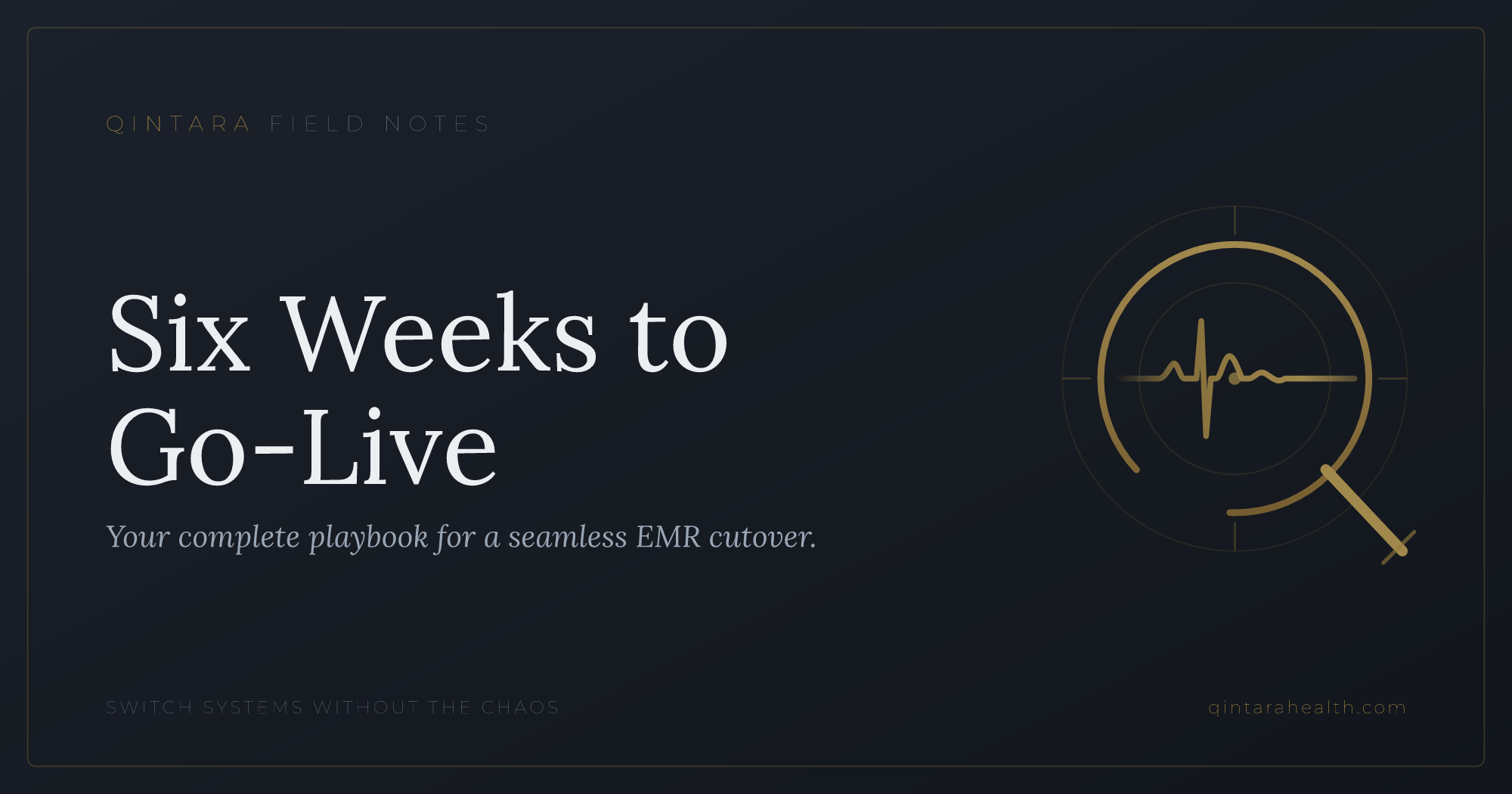 EMR Cutover Playbook: 6-Week Transition Guide