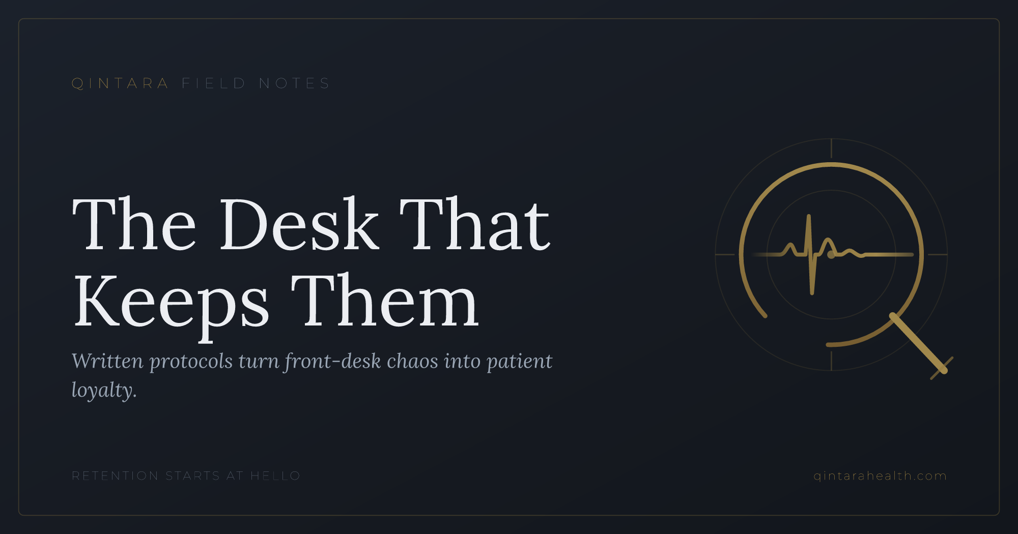 Front-Desk Protocols That Actually Drive Retention
