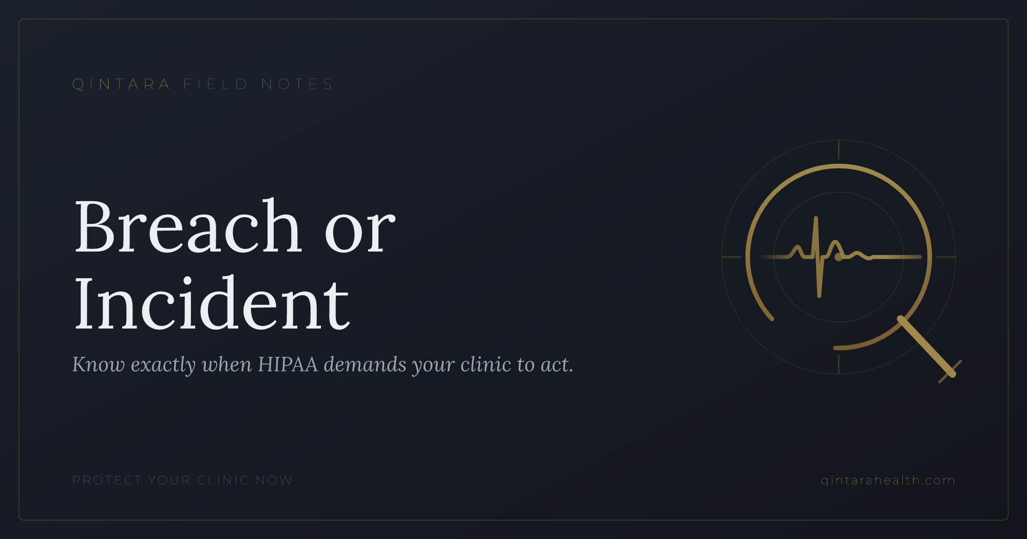 HIPAA Breach vs. Incident: What Clinics Must Know