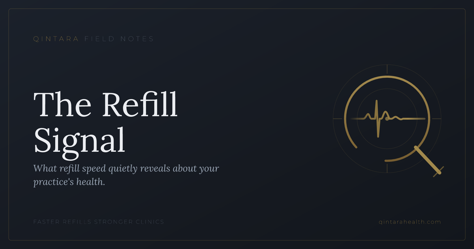 Why Refill Speed Predicts Practice Health
