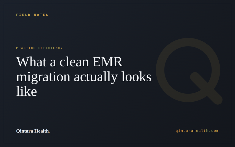 What a clean EMR migration actually looks like